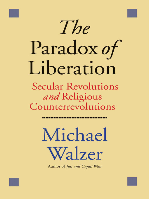Title details for The Paradox of Liberation by Michael Walzer - Wait list